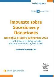 Impuesto Sobre Sucesiones y Donaciones Normativa Estatal y Autonómica 2022