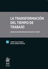LA TRANSFORMACIÓN DEL TIEMPO DE TRABAJO ¿HACIA LA JORNADA LABORAL SEMANAL DE 4 DÍAS?