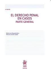 Derecho Penal en Casos, el. Parte General (6ª Edicion)