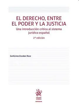 El Derecho, entre el Poder y la Justicia (2ªedi)