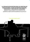 LA COMUNICACION PRECONCURSAL APERTURAS NEGOCIACIONES, PLANES REESTRUCTURACION, I