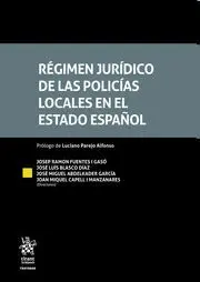 Regimen Juridico de las Policias Locales en el Estado Español