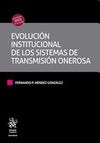 EVOLUCION INSTITUCIONAL DE LOS SISTEMAS DE TRANSMISION ONEROSA.