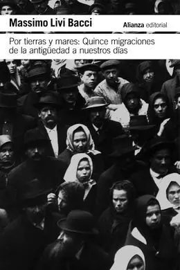 Por Tierras y Mares: Quince Migraciones de la Antiguedad a nuestros Días