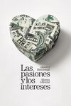 LAS PASIONES Y LOS INTERESES