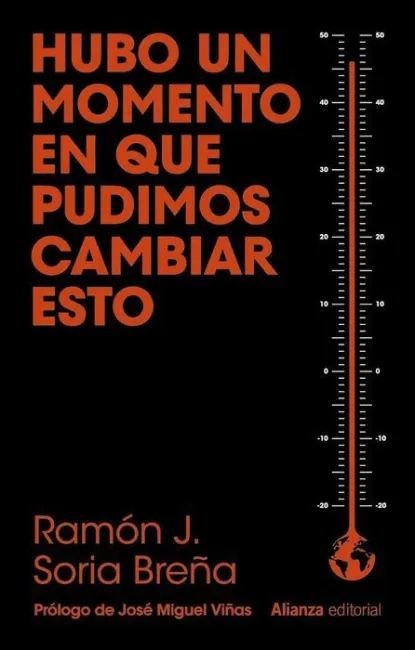Hubo un Momento en que Pudimos Cambiar esto