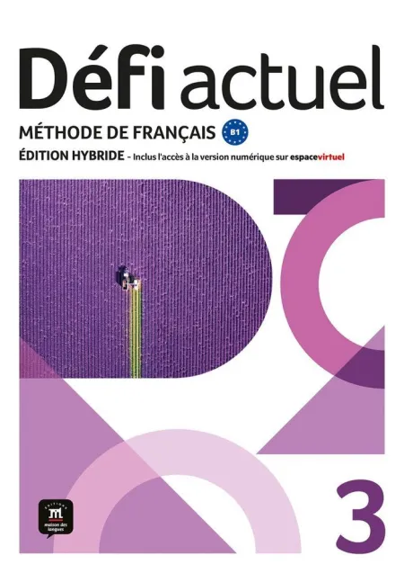 Défi Actuel 3. Ed. hybride. Livre de L'élève