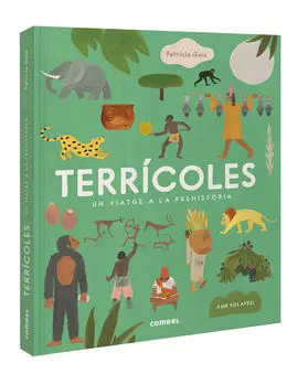Terrícoles. Un Viatge a la Prehistòria