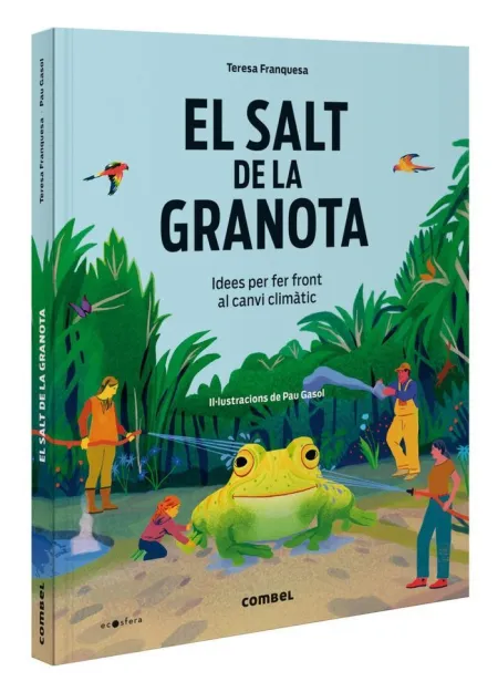 El Salt de la Granota. Idees Per Fer Front Al Canvi Climàtic