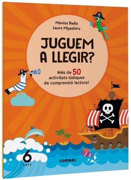 Juguem a Llegir? Mès de 50 Activitats Lúdiques de Comprensió Lectora! 6 Anys