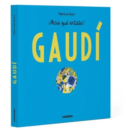 Gaudí ¡Mira qué Artista!