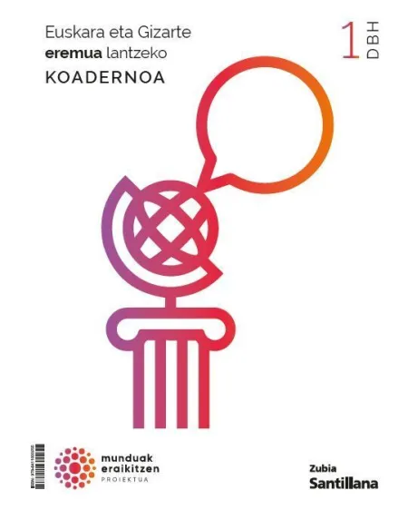 1º eso Munduak Eraikitzen / Cuaderno Ambirto Socio Lingüistico /Koaderno Soziolinguistikoa