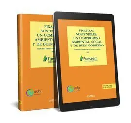 Finanzas Sostenibles. Un Compromiso Ambiental, Social y de Buen Gobierno (Funsea