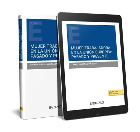 Mujer Trabajadora en la Unión Europea: Pasado y Presente (Papel + E-Book)