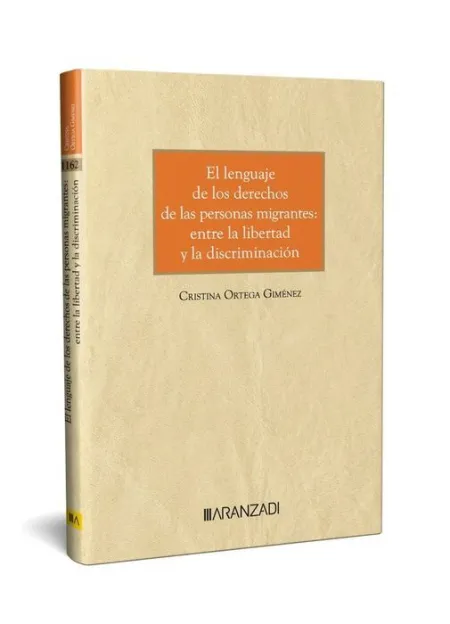 El Lenguaje de los Derechos de las Personas Migrantes entre la Libertad y la Discriminacion