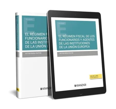 El Régimen Fiscal de los Funcionarios y Agentes de las Instituciones de la Unión
