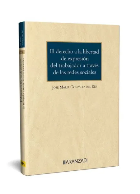 El Derecho a la Libertad de Expresión del Trabajador a Través de las Redes Socia