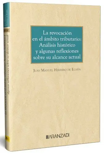 La Revocación en el Ámbito Tributario: Análisis Histórico y Algunas Reflexiones