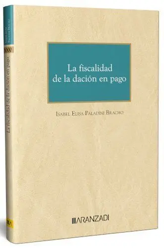 La Fiscalidad de la Dación en Pago