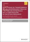 LA ACTIVIDAD DE TRANSFERENCIA DE LAS UNIVERSIDADES PÚBLICAS Y SU FUNCIÓN ESTRATÉ
