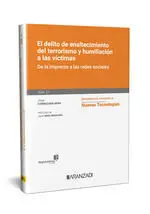 El Delito de Enaltecimiento del Terrorismo y Humillación a las Víctimas: de la I