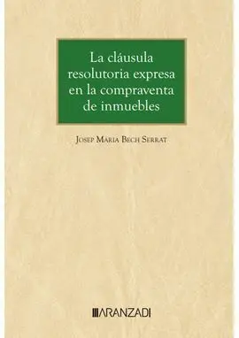 La Cláusula Resolutoria Expresa en la Compraventa de Inmuebles