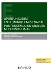 OPORTUNIDADES EN EL MUNDO EMPRESARIAL POS-PANDEMIA: UN ANÁLISIS MULTIDISCIPLINAR