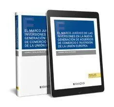 El Marco Jurídico de las Inversiones en la Nueva Generación de Acuerdos de Comercio e Inversion de la Union Europea