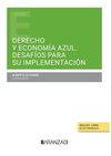 DERECHO Y ECONOMÍA AZUL. DESAFÍOS PARA SU IMPLEMENTACIÓN (PAPEL + E-BOOK)