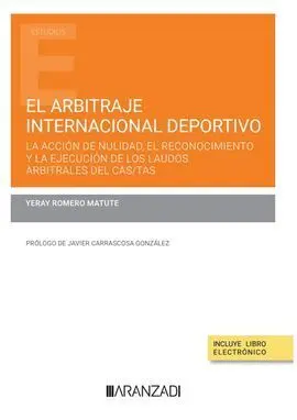 El Arbitraje Internacional Deportivo: la Acción de Nulidad, el Reconocimiento y