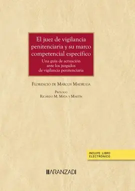 El Juez de Vigilancia Penitenciaria y Su Marco Competencial Específico (Papel +