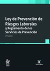 LEY DE PREVENCIÓN DE RIESGOS LABORALES  Y REGLAMENTO DE LOS SERVICIOS DE PREVENCIÓN (2ª ED. )