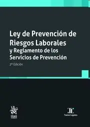 Ley de Prevención de Riesgos Laborales y Reglamento de los Servicios de Prevención (2ª Ed. )