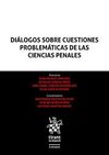 DIALOGOS SOBRE CUESTIONES PROBLEMATICAS DE LAS CIENCIAS PENALES