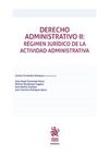 DERECHO ADMINISTRATIVO II RÉGIMEN JURÍDICO DE LA ACTIVIDAD ADMINISTRATIVA