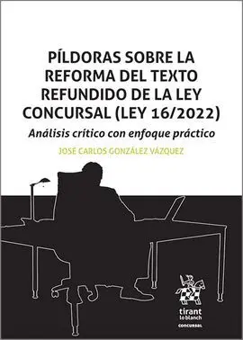 Pildoras Sobre la Reforma del Texto Refundido de la Ley con