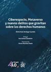 CIBERESPACIO, METAVERSO Y NUEVOS DELITOS QUE GRAVITAN SOBRE LOS DERECHOS HUMANOS