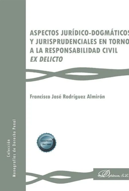 Aspectos Jurídico-Dogmáticos y Jurisprudenciales en Torno a la Responsabilidad C