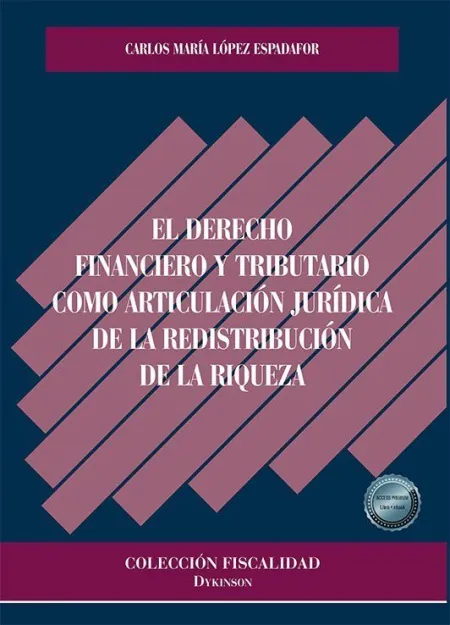 El Derecho Financiero y Tributario Como Articulación Jurídica de la Redistribucion de la Riqueza