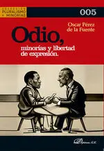 Odio, Minorías y Libertad de Expresión