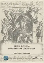 Desmontando la Leyenda Negra Antiespañola