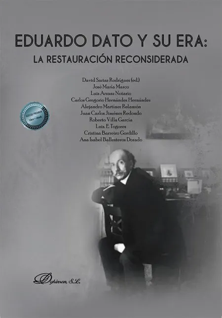 Eduardo Dato y Su Era: la Restauración Reconsiderada