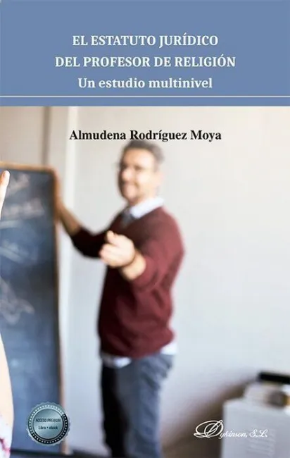 El Estatuto Jurídico del Profesor de Religión. Un Estudio Multinivel