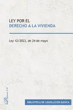 Ley por el Derecho a la Vivienda. Ley 12/2023, de 24 de Mayo.