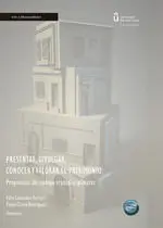 Presentar, Divulgar, Conocer y Valorar el Patrimonio: Propuestas de Trabajo Tran
