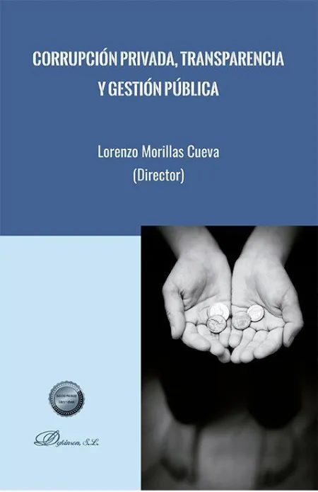 Corrupción Privada, Transparencia y Gestión Pública