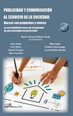 Publicidad y Comunicación Al Servicio de la Sociedad. Marcas con Propósitos y Va