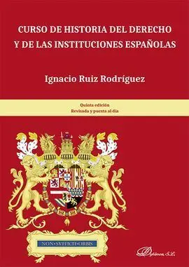 Curso de Historia del Derecho y de las Instituciones Españolas