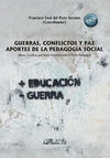 GUERRAS, CONFLICTOS Y PAZ. APORTES DE LA PEDAGOGÍA SOCIAL