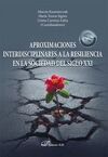 APROXIMACIONES INTERDISCIPLINARES A LA RESILIENCIA EN LA SOCIEDAD DEL SIGLO XXI